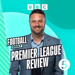 Football Daily – Premier League Review with Darren Fletcher – BBC Sounds