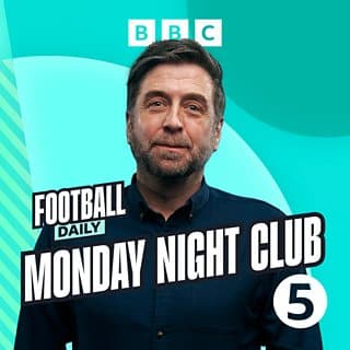 Football Daily – Monday Night Club with Mark Chapman – BBC Sounds