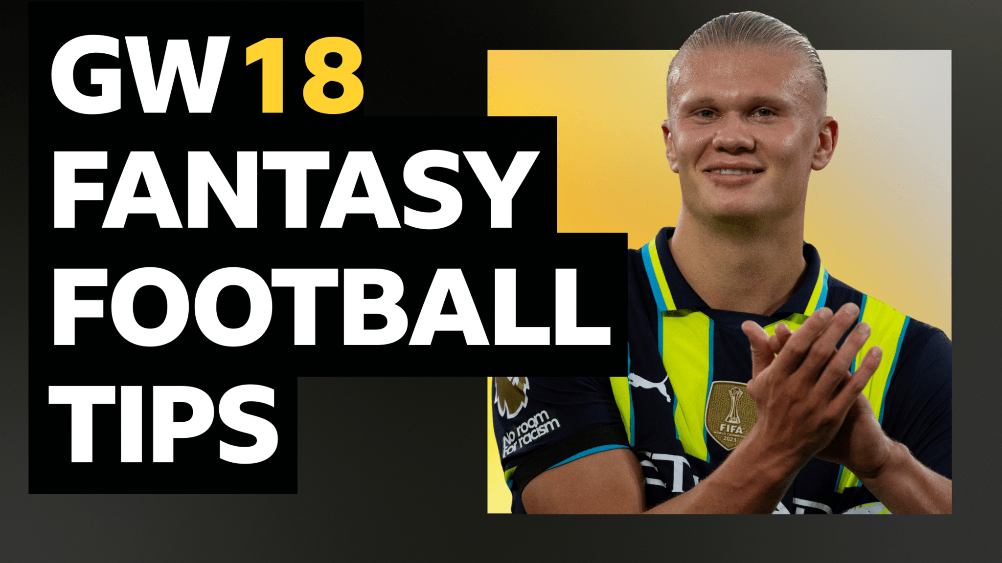 FPL tips and team of gameweek 18: Erling Haaland is in this week – expect Manchester City to bounce back