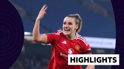 WSL highlights: Ella Toone scores hat-trick as Manchester United beat Manchester City