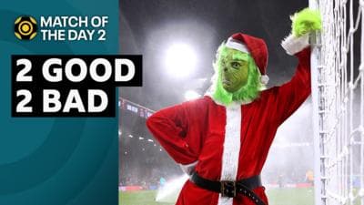 Match of the Day 2: A very festive 2Good 2Bad
